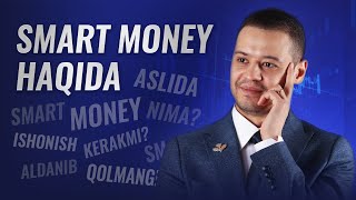 SMART MONEY HAQIDA | FERUZBEK ALIEV