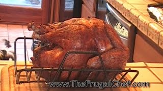 How to Roast a Turkey -- Roasting Turkey --The Frugal Chef