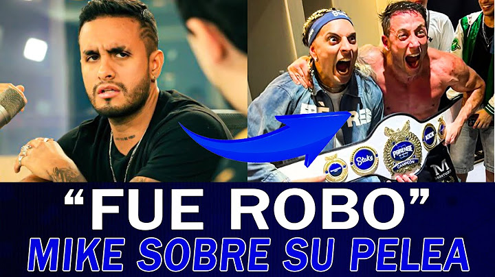 MIKE ASEGURÓ QUE SU PELEA con MOMO FUE UN ROBO