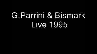 Gianni Parrini & Bismark -Live 1995-