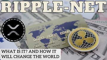 Ripple-Net What It Is And How It And XRP Will Change The World!! #xrp #ripple