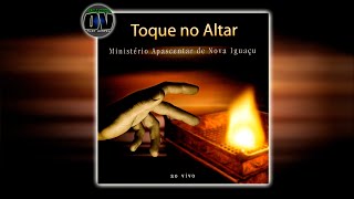 Ministério Apascentar de Nova Iguaçu - Toque no Altar (2003) Album Completo HQ FLAC