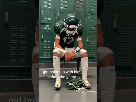 Girl Broke Up With Him Before The Game