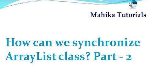 Java Interview 13-Synchonization of ArrayList -Part02