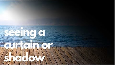 Seeing a Curtain or Shadow Coming Down Across Your Field of Vision - EXPLAINED! | Dr. D