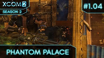 XCom 2 - Season 2 (Long War/Better Advent) - Attempt 1 Ep 04 (Stop Advent Retaliation)