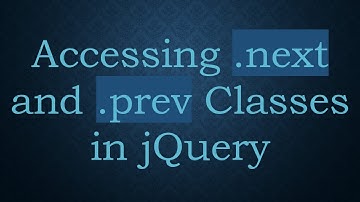 Accessing .next and .prev Classes in jQuery