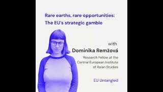 Rare Earths, Rare Opportunities: The EU’s Strategic Gamble
