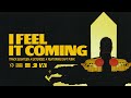The Weeknd - I Feel It Coming (Extended)