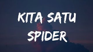 Kita Satu - Spider (Lirik Video)