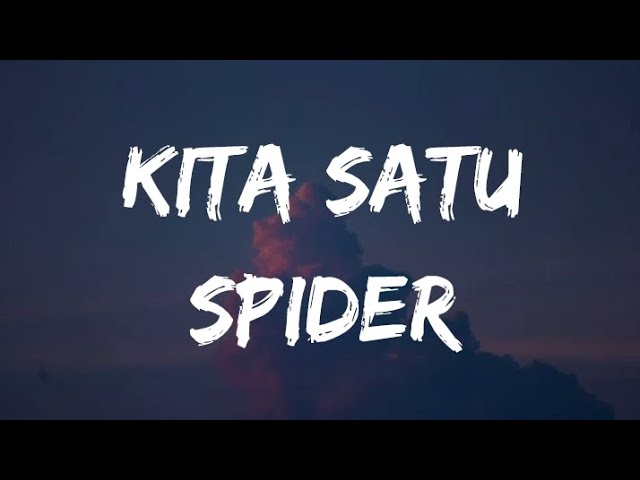 Kita Satu - Spider (Lirik Video) class=