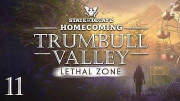 State of Decay 2: Trumbull Valley Part 11 - PLAGUE WALLS REVISITED (Lethal Zone)