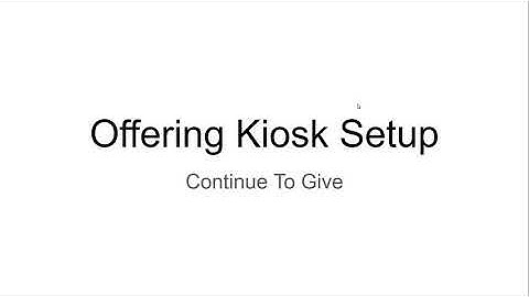 Offering Kiosk Setup