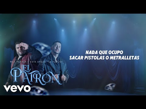 Max Peraza & Luis Angel "El Flaco" - El Patrón (Lyric Video)