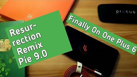 Resurrection Remix Pie 9.0 For One Plus 6 Finally