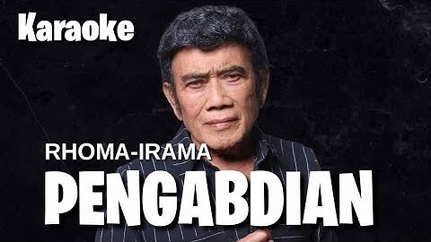 PENGABDIAN - RHOMA IRAMA (KARAOKE)