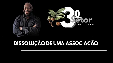 Qual o procedimento para encerrar uma associação?