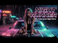 NIGHT RUNNER ⚡80s Cyberpunk Night Drive