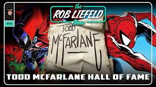 The Rob Liefeld Show – Todd McFarlane Hall Of Fame!