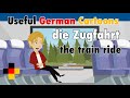 Learn Useful German - the train ride - die Zugfahrt