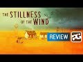 THE STILLNESS OF THE WIND | Pocket Gamer Review