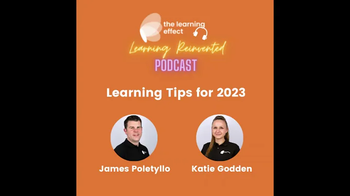 The Learning Reinvented Podcast - Episode 56 - Learning Tips for 2023