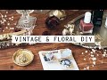 DIY Gifts | Vintage &amp; Floral Inspired