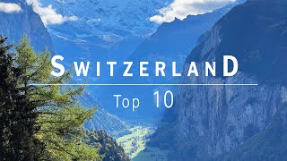 Switzerland Top 10: Most Beautiful Places in Switzerland