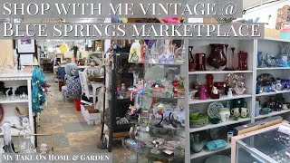 Vintage Shopping At The Blue Springs Marketplace // Come Shop With Me!