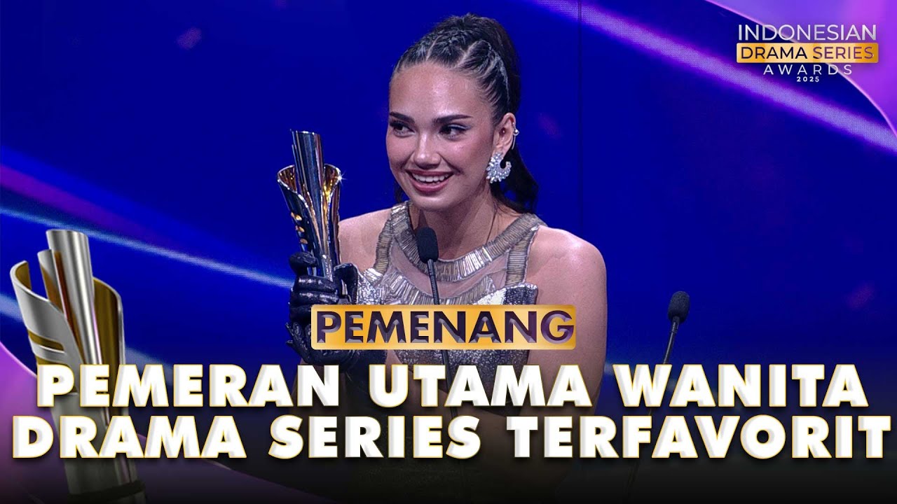 Nominasi Pemeran Utama Wanita Drama Series Terfavorit | INDONESIAN DRAMA SERIES AWARDS 2025