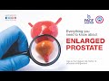 Enlarged Prostate or Benign Prostatic Hyperplasia (BPH) - Everything you need to know