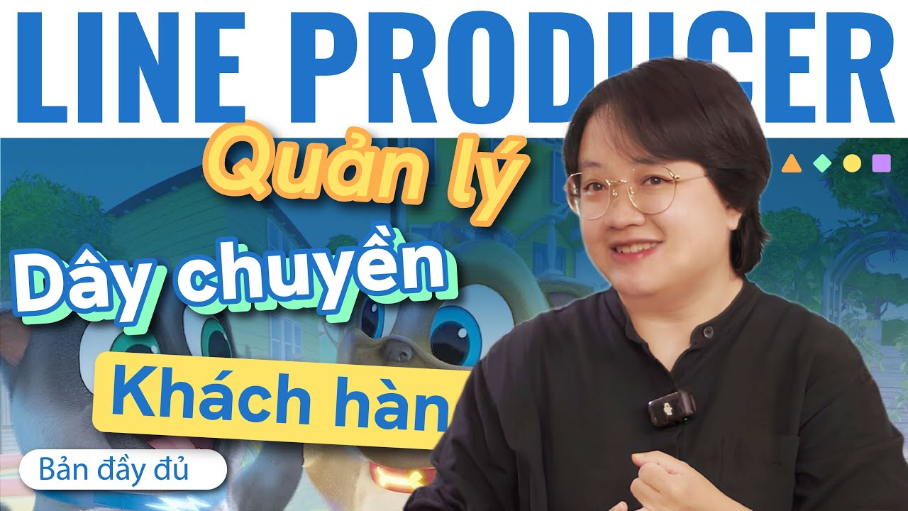[Bản Full] LINE PRODUCER