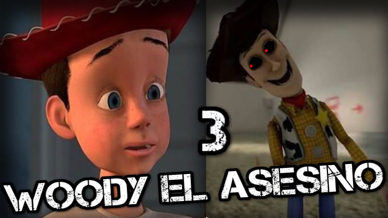 TOY STORY WOODY EL ASESINO  #3 (#CREEPYPASTA)