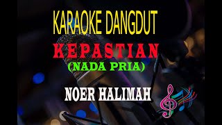 Karaoke Kepastian Nada Pria - Noer Halimah (Karaoke Dangdut Tanpa Vocal)