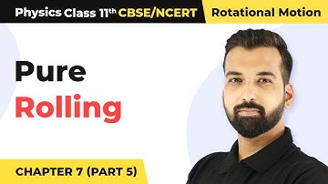 Pure Rolling (Part 5) - Rotational Motion | Class 11 Physics | CBSE 2024-25