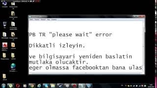 PB TR please wait hatasi 100% çözüm