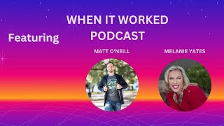 When It Worked Podcast JEOPARDY - Melanie Yates, Matt O'Neill