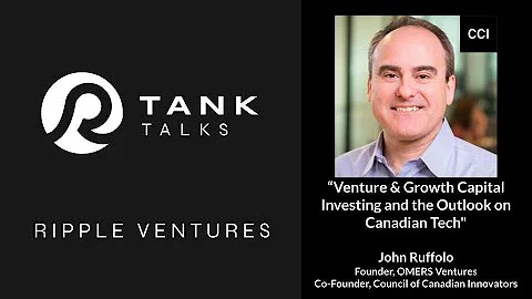 Tank Talk w/ John Ruffolo (OMERS Ventures) - Ventu...