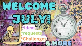 July junk journals! Viewer questions, requests, ideas and announcements!