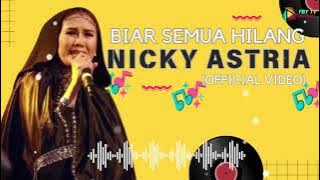 NICKY ASTRIA BIAR SEMUA HILANG (OFFICIAL VIDEO)