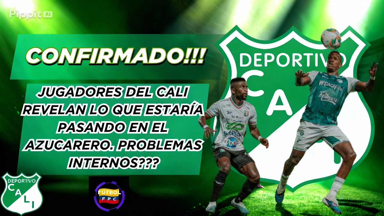 ⚠️CONFIRMADO!!🚨JUGADORES DEL CALI CONFIRMAN LO QUE ESTARÍA PASANDO EN EL EQUIPO👀PROBLEMAS INTERNOS❓🤔