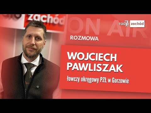 Poranny gość: Wojciech Pawliszak, łowczy okręgowy PZŁ w Gorzowie