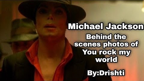 MICHAEL JACKSON - YOU ROCK MY WORLD ( BEHIND THE SCENES PHOTOS ) BY:Drishti