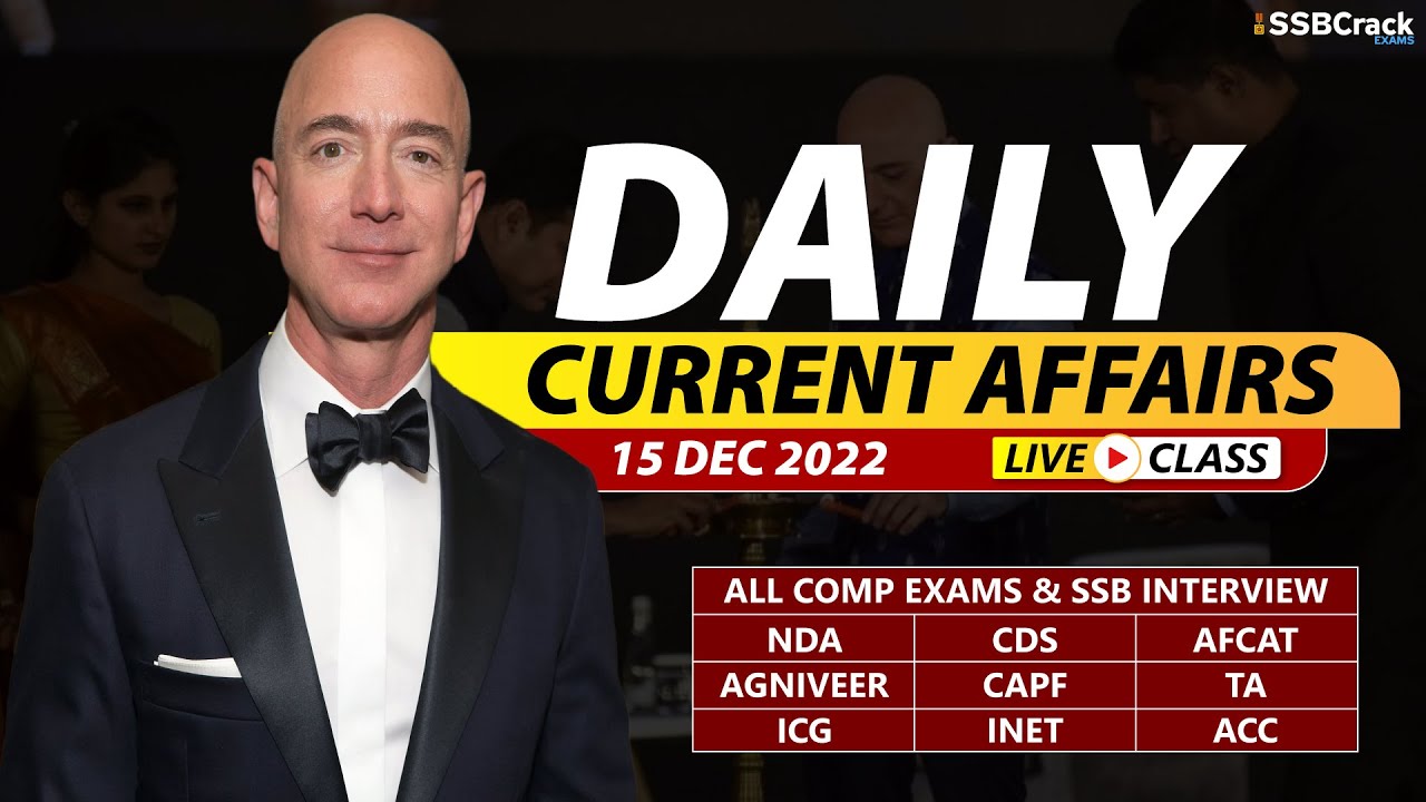15 December 2022 | Daily Current Affairs For NDA CDS AFCAT SSB ...