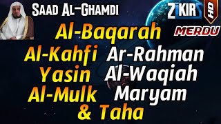 Surah Al Baqarah, Al Kahfi, Yasin, Ar Rahman, Al Waqiah, Al Mulk, Taha By Saad Al Ghamdi