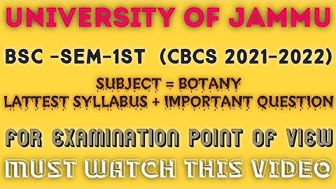BSc sem 1st Botany Cbcs| Jammu University|Syllabus+important question for the session 2021