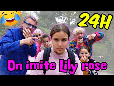 24H on IMITE LILY ROSE ! ELLE PETE un PLOMB