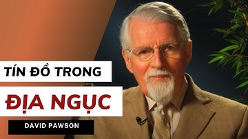 TÍN ĐỒ TRONG ĐỊA NGỤC // DAVID PAWSON