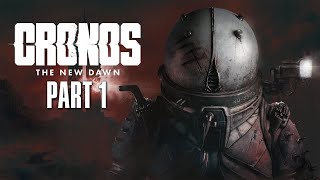 Cronos: The New Dawn | Part 1