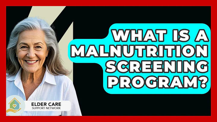 What Is A Malnutrition Screening Program? - Elder Care Support Network
